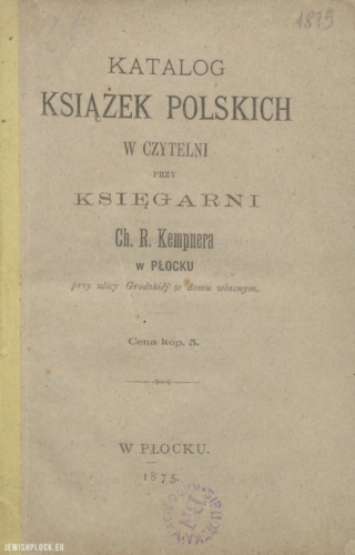Catalog of Polish books in the reading room at the bookshop of Chaim Rafał Kempner in Płock at Grodzka Street (cover), 1875